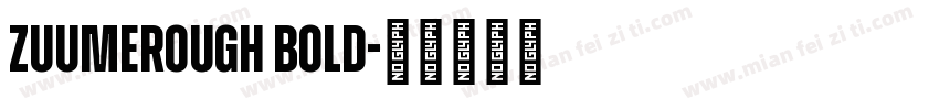 ZuumeRough Bold字体转换